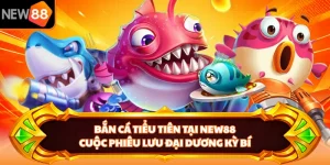 Bắn Cá Tiểu Tiên Tại NEW88 - Cuộc Phiêu Lưu Đại Dương Kỳ Bí